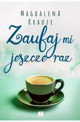 Zaufaj mi jeszcze raz