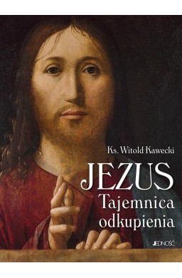 Jezus. Tajemnica odkupienia