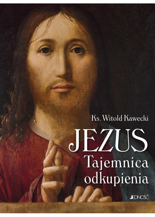 Jezus. Tajemnica odkupienia