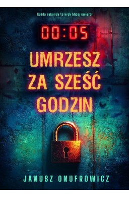 Umrzesz za sześć godzin