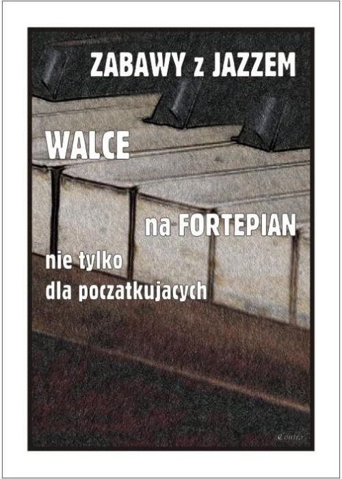 Zabawy z jazzem. Walce na fortepian...