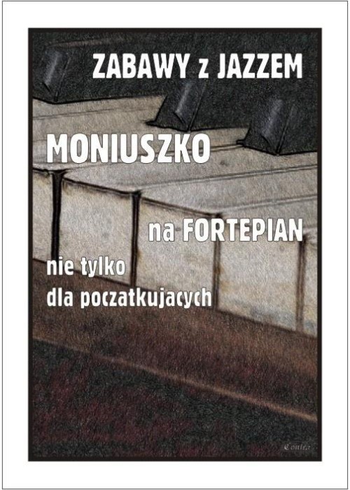 Zabawy z jazzem. Moniuszko na fortepian nie...