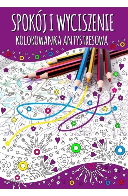 Spokój i wyciszenie. Kolorowanka antystresowa