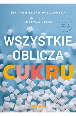 Wszystkie oblicza cukru