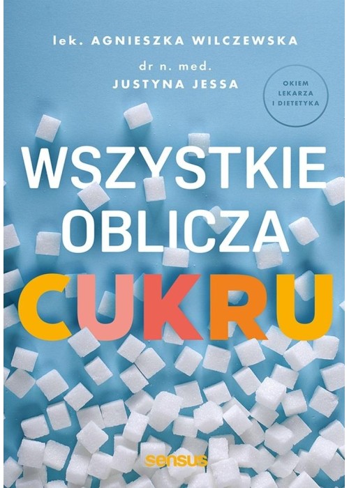 Wszystkie oblicza cukru