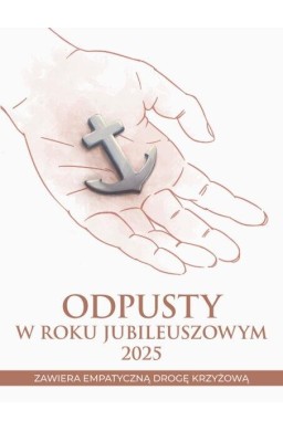 Odpusty w Roku Jubileuszowym 2025