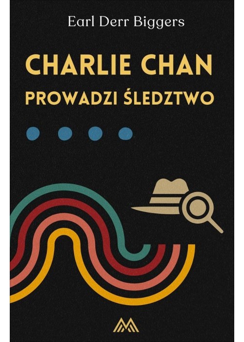 Charlie Chan T.5 Charlie Chan prowadzi śledztwo