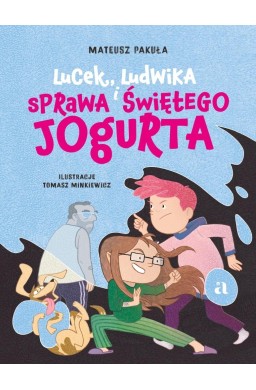 Lucek, Ludwika i sprawa Świętego Jogurta