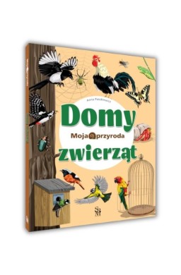 Moja przyroda. Domy zwierząt