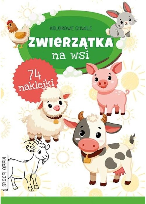 Kolorowe chwile. Zwierzątka na wsi