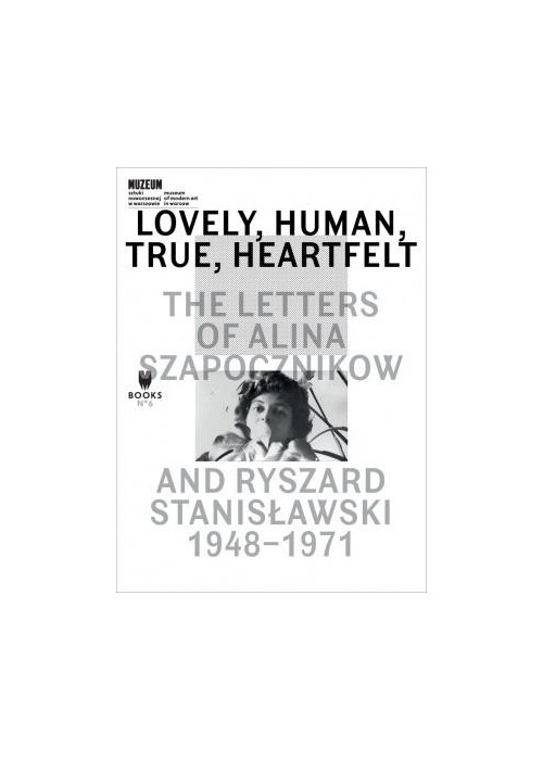 Lovely, Human, True, Heartfelt: The Letters of...