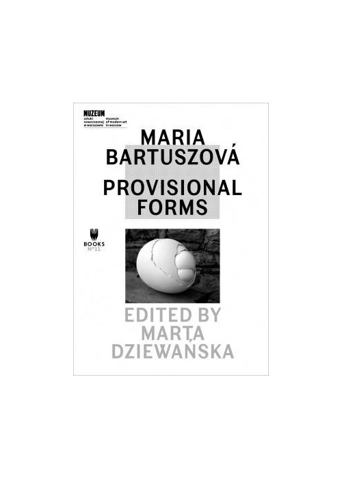 Maria Bartuszova: Provisional Forms