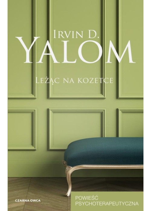 Leżąc na kozetce. Powieść psychoterapeutyczna