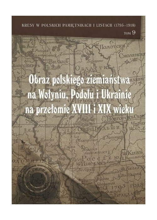 Obraz polskiego ziemiaństwa na Wołyniu, Podolu...