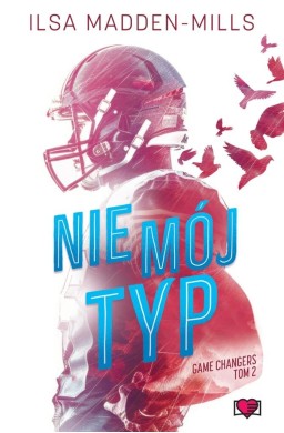 Game Changers T.2 Nie mój typ