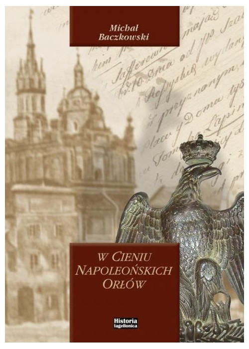 W cieniu napoleońskich orłów