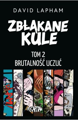 Zbłąkane kule T.2 Brutalność uczuć