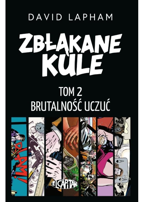 Zbłąkane kule T.2 Brutalność uczuć