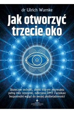 Jak otworzyć trzecie oko?