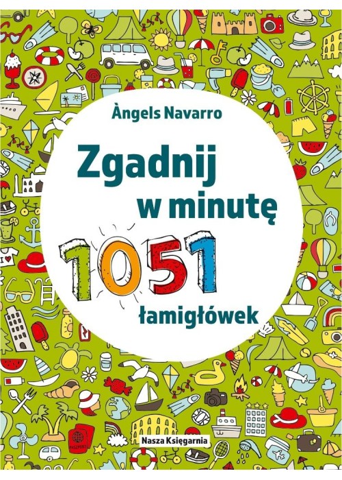 Zgadnij w minutę. 1051 łamigłówek