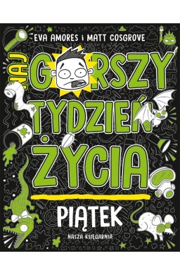 Piątek. Najgorszy tydzień życia