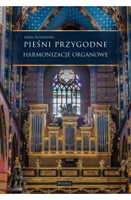 Pieśni przygodne. Harmonizacje Organowe