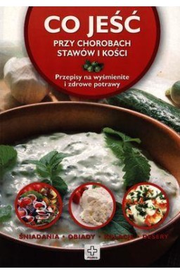 Co jeść przy chorobach stawów i kości