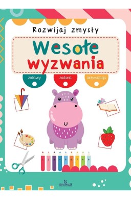 Rozwijaj zmysły. Wesołe wyzwania