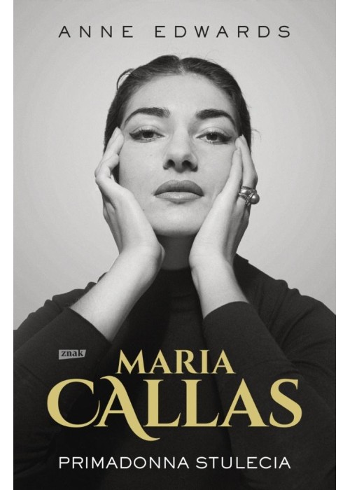 Maria Callas. Primadonna stulecia