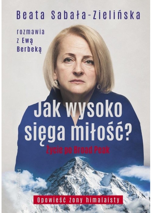 Jak wysoko sięga miłość? Życie po Broad Peak w.2