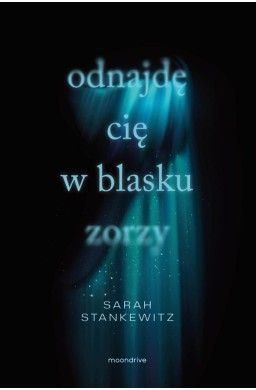 Odnajdę cię w blasku zorzy