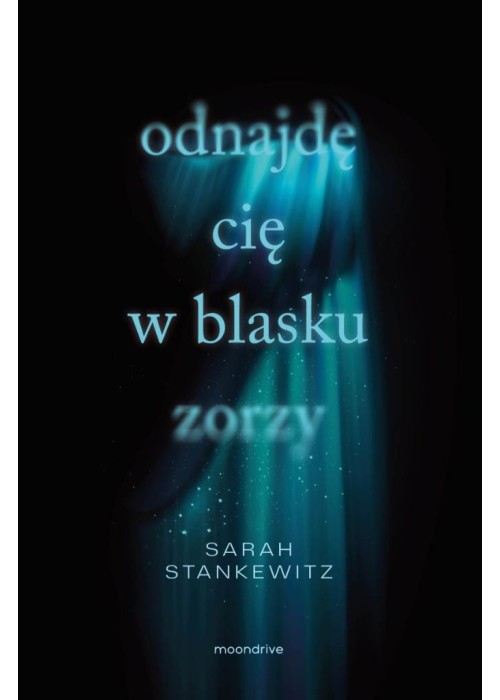 Odnajdę cię w blasku zorzy