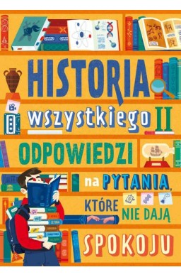 Historia wszystkiego T.2 Odpowiedzi na pytania...