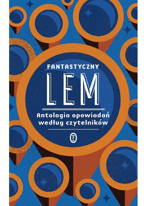 Fantastyczny Lem. Antologia opowiadań według...