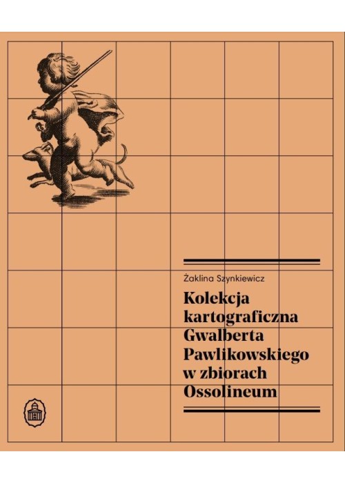 Kolekcja kartograficzna Gwalberta Pawlikowskiego..