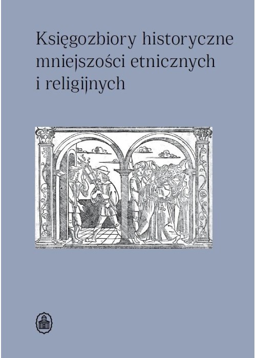 Księgozbiory historyczne mniejszości etnicznych...