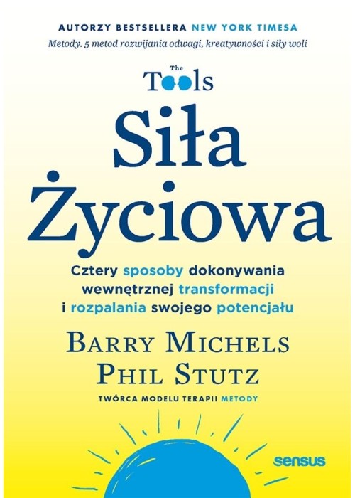 Siła Życiowa. Cztery sposoby dokonywania...