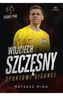 Wojciech Szczęsny. Sportowi giganci