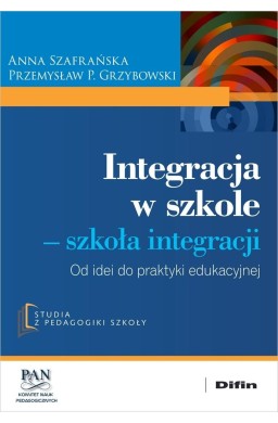 Integracja w szkole. Szkoła integracji