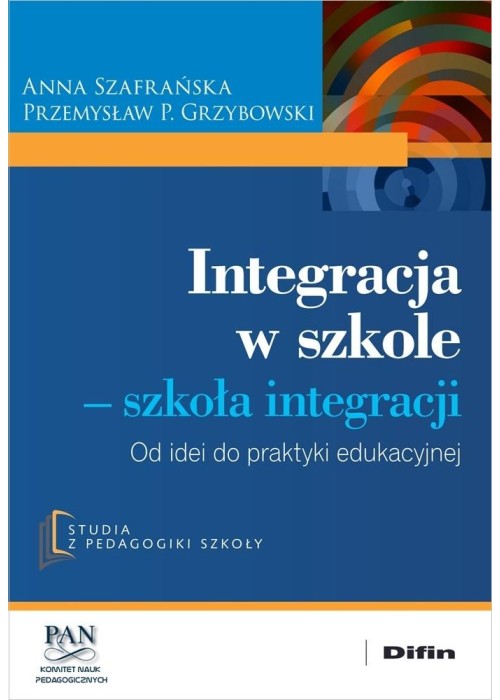 Integracja w szkole. Szkoła integracji