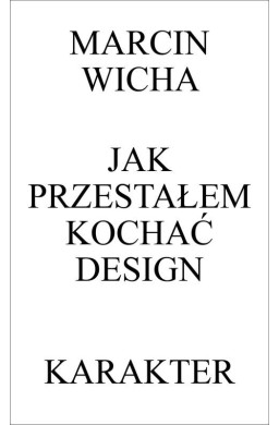 Jak przestałem kochać design w.3