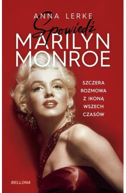 Spowiedź Marilyn Monroe