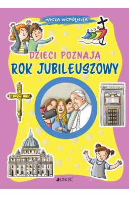 Nasza wspólnota. Dzieci poznają Rok Jubileuszowy