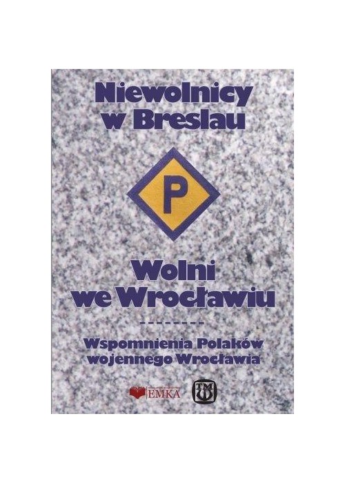 Niewolnicy w Breslau. Wolni we Wrocławiu w.2025