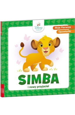 Moje pierwsze opowiastki. Simba i nowy przyjaciel