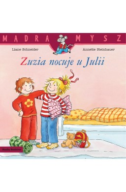 Mądra Mysz. Zuzia nocuje u Julii