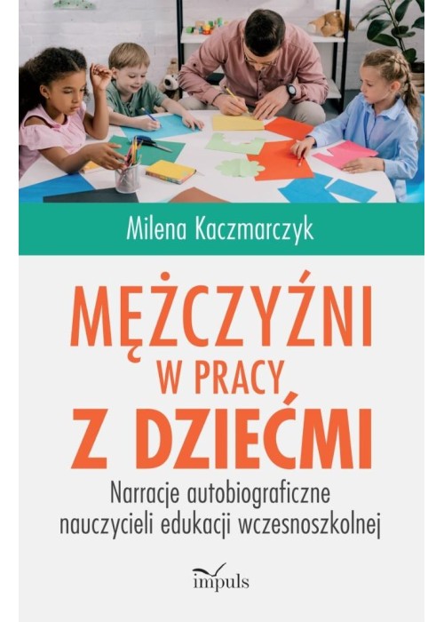 Mężczyźni w pracy z dziećmi