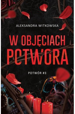 Potwór T.3 W objęciach Potwora