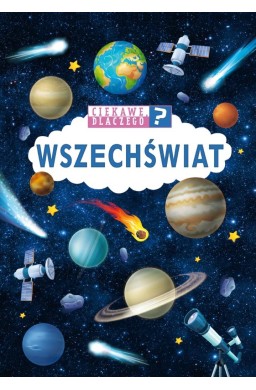 Ciekawe, dlaczego? Wszechświat