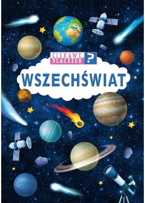 Ciekawe, dlaczego? Wszechświat